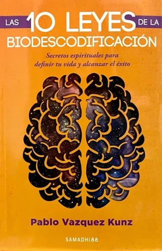Portada de Las 10 Leyes De La Biodescodificacion - Vazquez Kunz Pablo