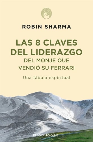 Portada de Las 8 Claves Del Liderazgo. Robin Sharma.