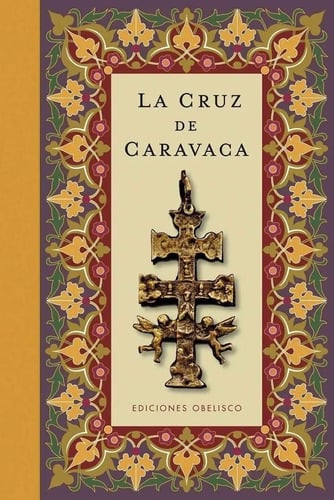 Portada de La Cruz De Caravaca - Ediciones Obelisco