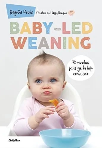 Portada de Baby-led Weaning.70 Recetas Para Que Tu Hijo Coma Solo. 