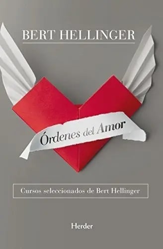 Portada de Órdenes Del Amor : Cursos Seleccionados De Bert Hellinger 