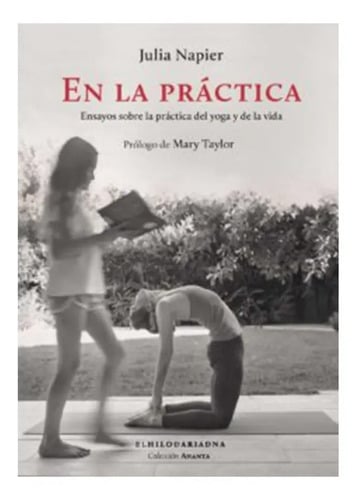 Portada de En La Practica. Ensayos Sobre La Práctica Del Yoga Y