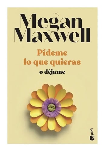 Portada de Libro - Pídeme Lo Que Quieras O Déjame - Maxwell, Megan