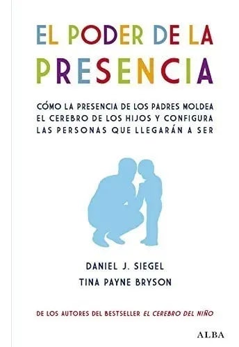Portada de Libro - El Poder De La Presencia - Siegel, Daniel/bryson