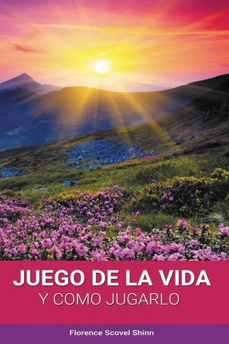 Portada de Libro - El Juego De La Vida Y Como Jugarlo - Florence Scovel