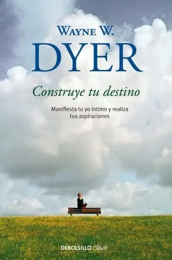 Portada de Libro - Construye Tu Destino - Dyer, Wayne W.
