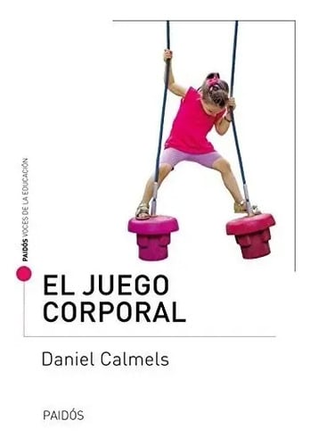 Portada de Libro - El Juego Corporal - Calmels, Daniel