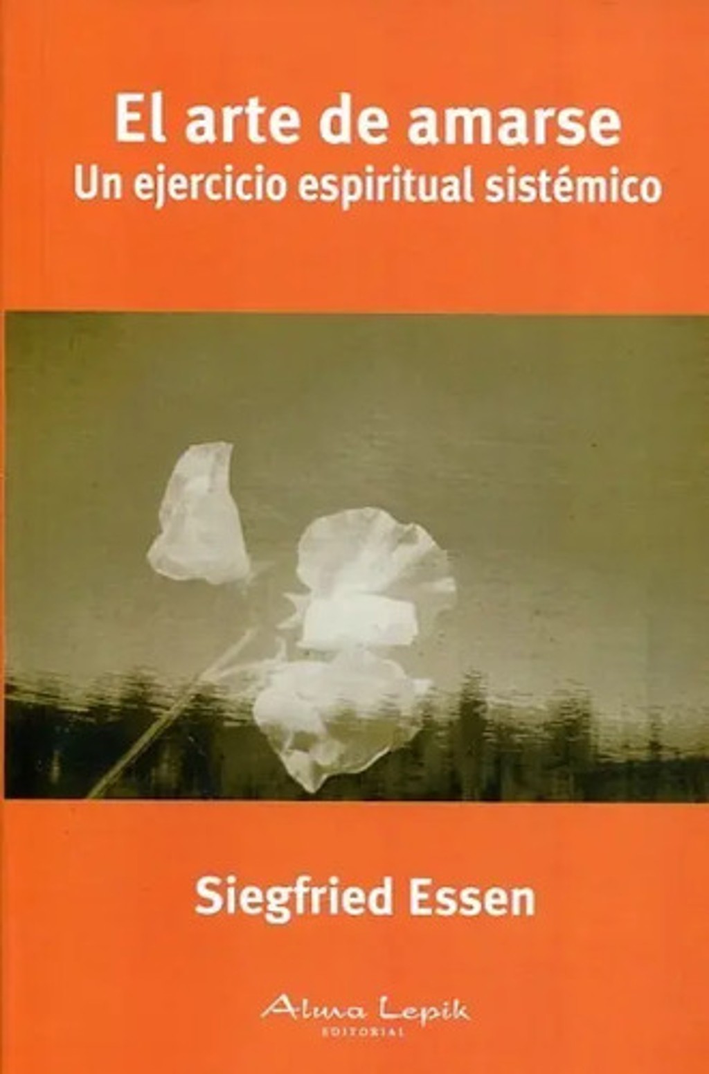 Portada de Libro - El Arte De Amarse - Constelaciones Familiares