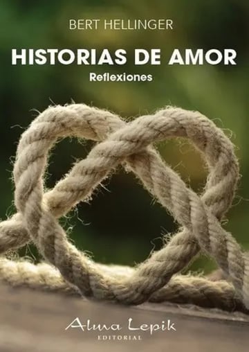 Portada de Libro - Historias De Amor Hellinger Constelaciones Familiare