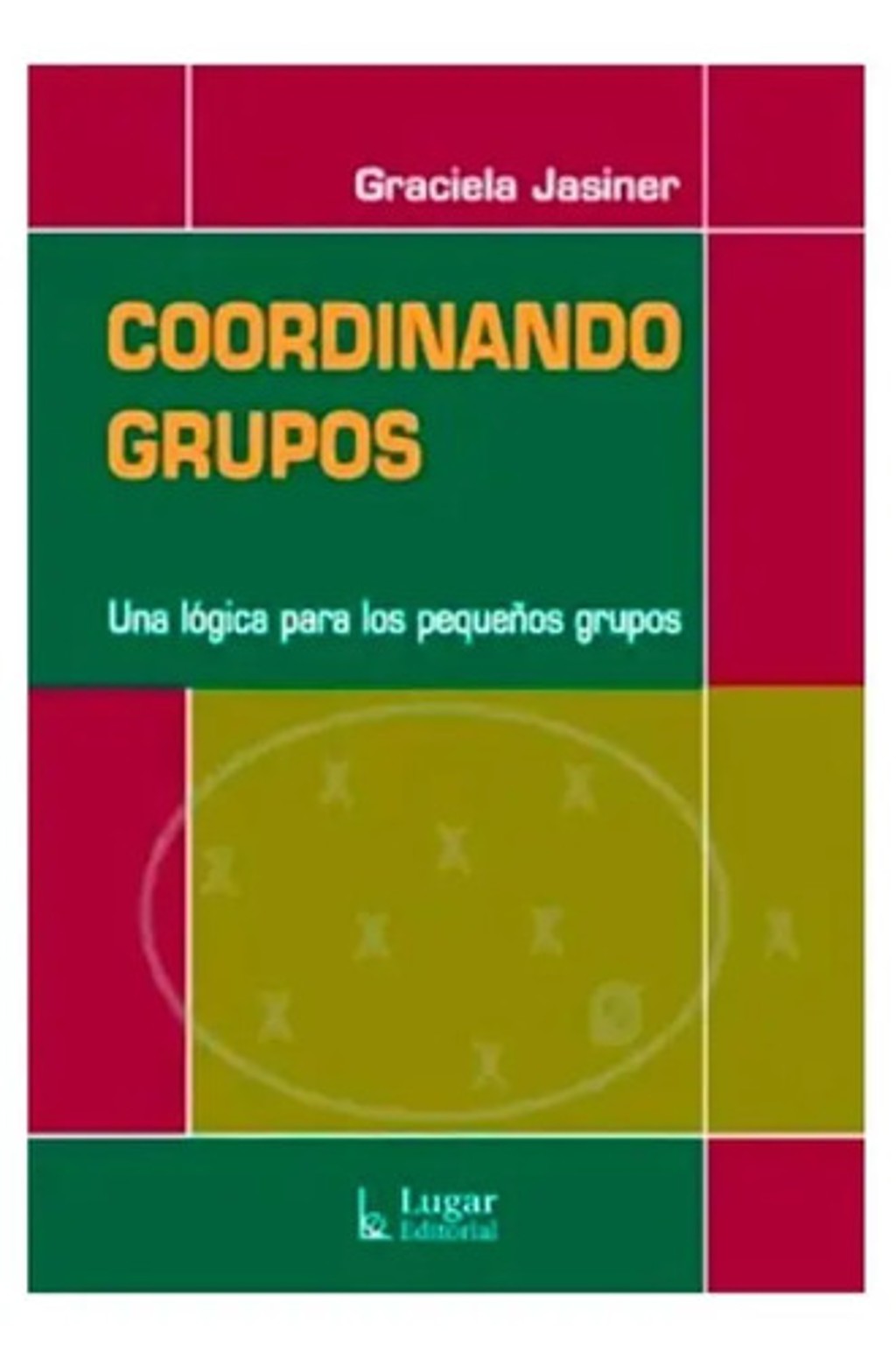 Portada de Libro - Coordinando Grupos - Graciela Jasiner