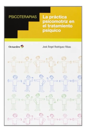 Portada de Libro - Practica Psicomotriz En El Tratamiento Psiquico - Jo
