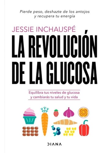 Portada de Libro - La Revolución De La Glucosa - Jessie Inchauspé