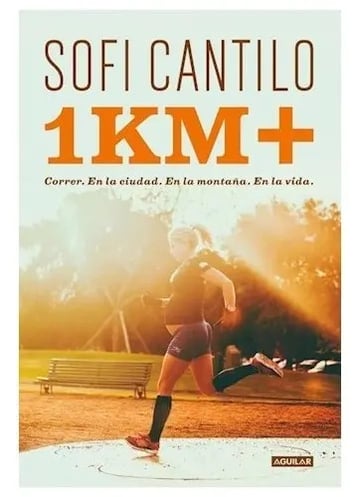 Portada de Libro - Un Kilómetro Más - Cantilo, Sofi
