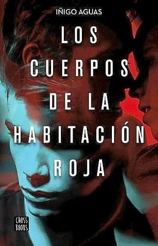 Libro - Los Cuerpos De La Habitación Roja - Iñigo Aguas