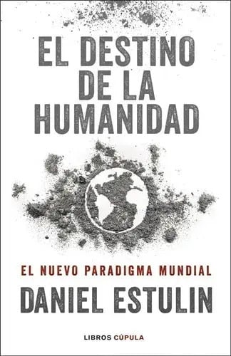 Portada de Libro - El Destino De La Humanidad - Daniel Estulin