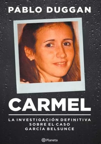 Libro - Carmel. La Investigación Definitiva García Belsunce