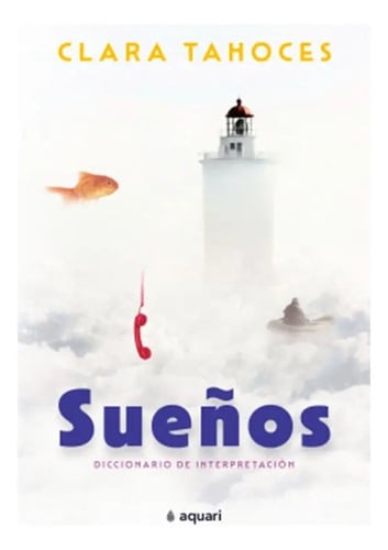 Libro - Sueños. Diccionario De Interpretación - Clara Tahoce