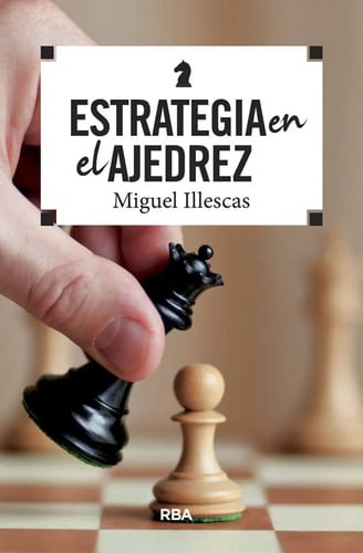 Libro - Estrategia En El Ajedrez - Illescas, Miguel
