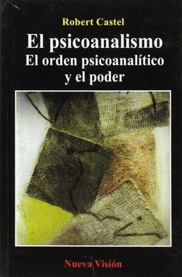 Portada de Libro - El Psicoanalismo - El Orden Y El Poder, Castel