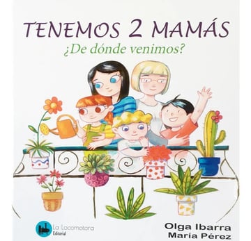 Libro - Tengo Dos Mamas: ¿de Donde Venimos? - Olga Ibarra