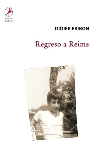 Libro - Regreso A Reims - Didier Eribon
