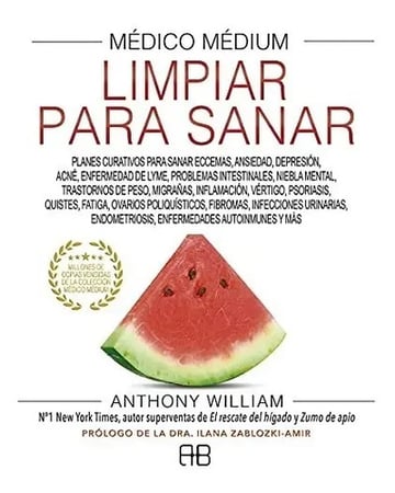 Libro - Limpiar Para Sanar. Medico Medium - William Anthony