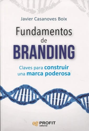 Libro - Fundamentos De Branding - Javier Casanoves Boix