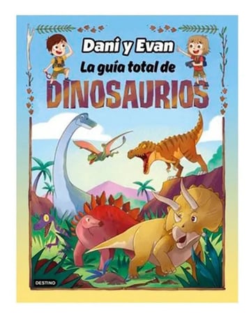 Libro - La Guia Total De Dinosaurios - Dani Y Evan