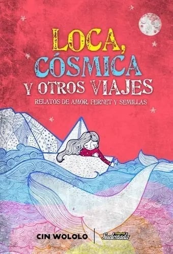 Libro -  Cinwololo, Loca Cosmica Y Otros Viajes 