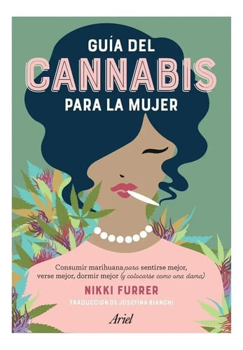 Libro - Guia De Cannabis Para La Mujer ( Marihuana )