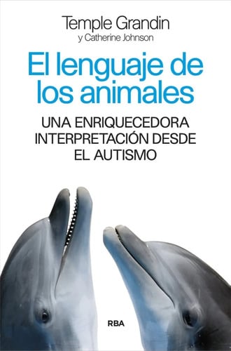 Libro - El Lenguaje De Los Animales - Grandin, Temple