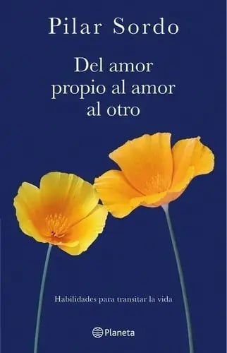 Libro - Del Amor Propio Al Amor Al Otro - Sordo, Pilar