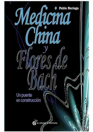 Libro - Medicina China Y Flores De Bach -  Pablo Noriega