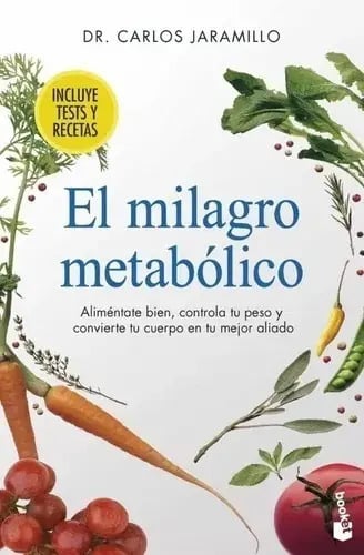 Libro - El Milagro Metabólico -  Carlos Alberto Jaramillo 