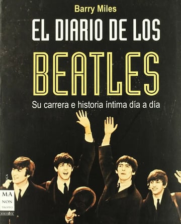 El Diario De Los Beatles Su Carrera E Historia Día A Día