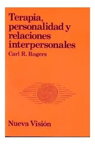 Carl Rogers Terapia Personalidad Relaciones Interpersonales 
