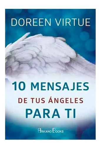 10 Mensajes De Tus Angeles Para Ti - Doreen Virtue