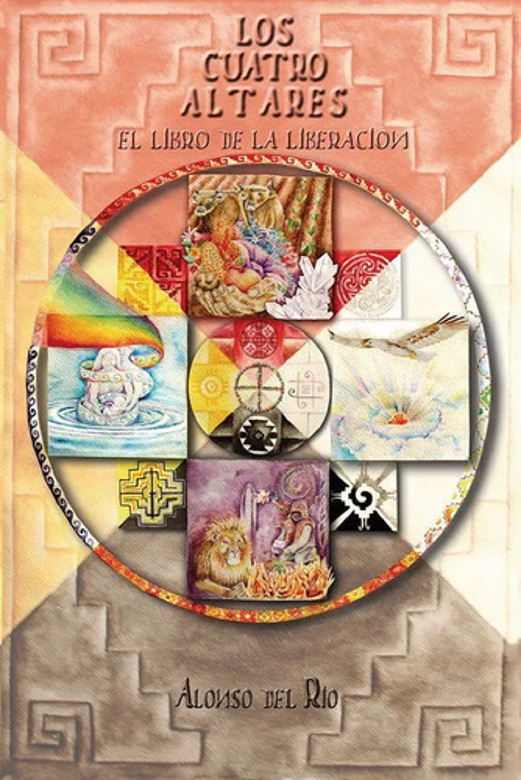 Portada de Los Cuatro Altares Rio Alonso Ayahuasca 