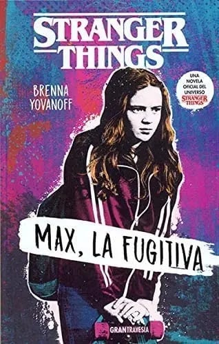 Stranger Things Max La Fugitiva - Brenna Yvanoff