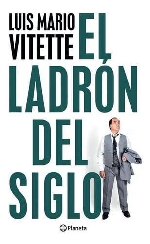 Ladron Del Siglo, El - Luis Mario Vitette