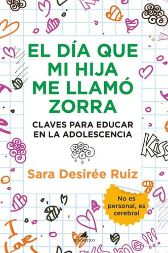 El Día Que Mi Hija Me Llamo Zorra De Sara Desiree Ruiz
