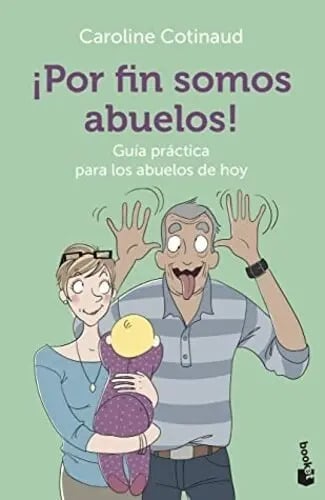 ¡por Fin Somos Abuelos! Cotinaud, Caroline