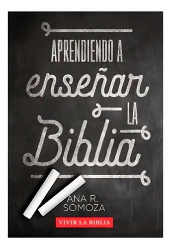 Portada de Aprendiendo A Enseñar La Biblia Escuela Bíblica Ana Somoza