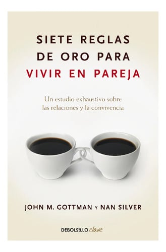 Portada de Libro Siete Reglas De Oro Para Vivir En Pareja - Gottman