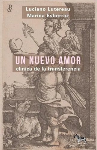 Portada de Un Amor - Luciano Lutereau Marina Esborraz - La Cebra