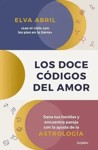 Los Doce Códigos Del Amor- Abril, Elva.