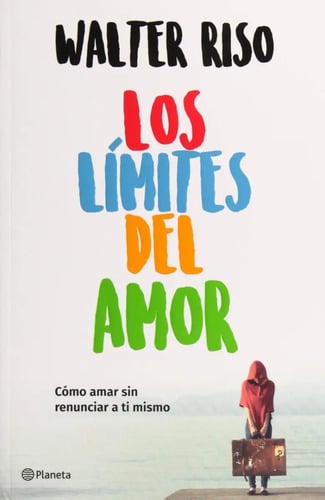 Los Límites Del Amor, Walter Riso