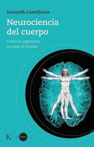 Portada de Neurociencia Del Cuerpo - Nazareth Castellanos