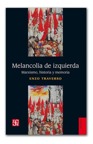 Melancolía De Izquierda - Enzo Traverso