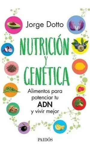 Nutrición Y Genética - Jorge Dotto
